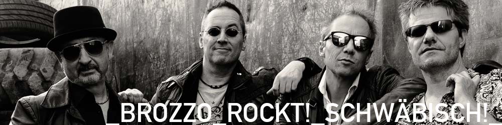 BROZZO Rock `n´ Roll Flegga ..:: BROZZO - Schwaben-Rock-Party!
