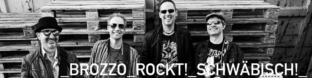 BROZZO Rock `n´ Roll Flegga [B11] - Am beschde bleibsch in Leidabach ..:: BROZZO - Schwaben-Rock-Party!