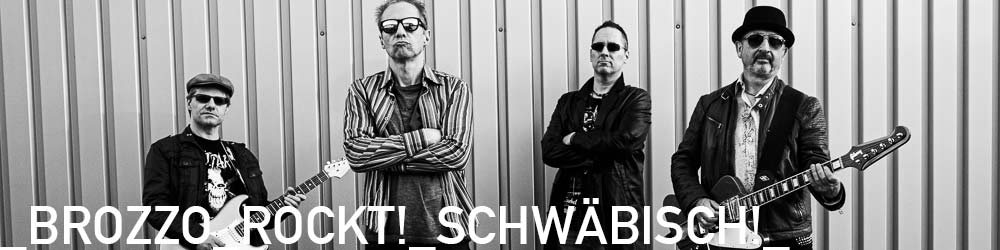 BROZZO Rock `n´ Roll Flegga [B9] - Schbrudl ..:: BROZZO - Schwaben-Rock-Party!